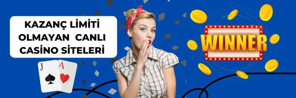 Kazanç Limiti Olmayan Canlı Casino Siteleri